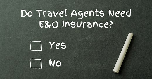 Do Travel Agents Need Errors and Omissions (E&O) Insurance?