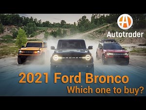 The new Ford Bronco | Which one should you buy? | Autotrader