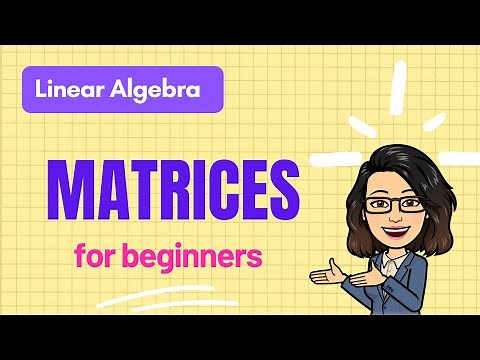 Linear Algebra Lecture 1 | Introduction to Matrix Operations | A Beginner's Guide to Matrices