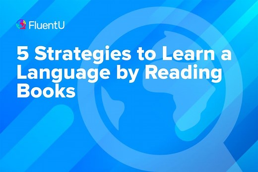 5 Strategies to Learn a Language by Reading Books