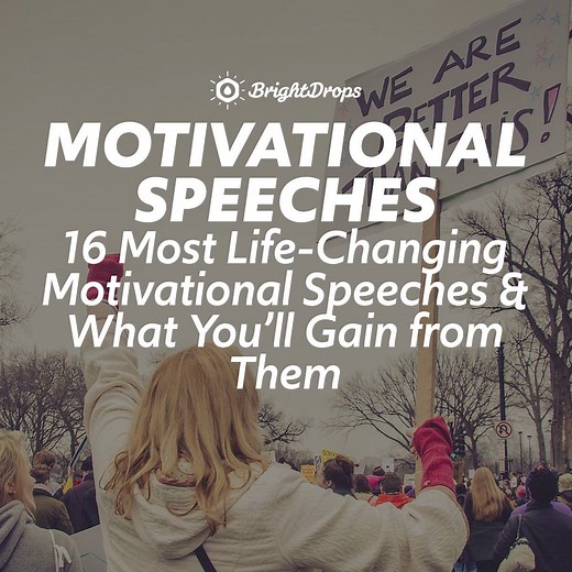 16 Most Life-Changing Motivational Speeches & What You'll Gain from Them - Bright Drops
