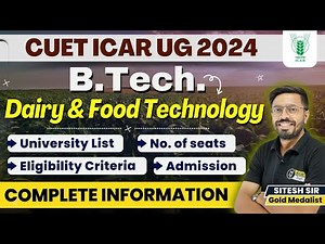 BTech Dairy & BTech Food Technology University List, No. of Seat, Eligibility, Admission | ICAR 2024
