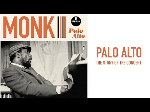 Thelonious Monk – Palo Alto (Mini Documentary)