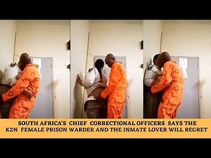 South Africa's Police Chief Responds to KZN Prison Video of Warder And Prisoner