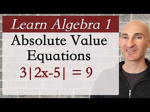 Absolute Value Equations - How to Solve (Learn Algebra 1)