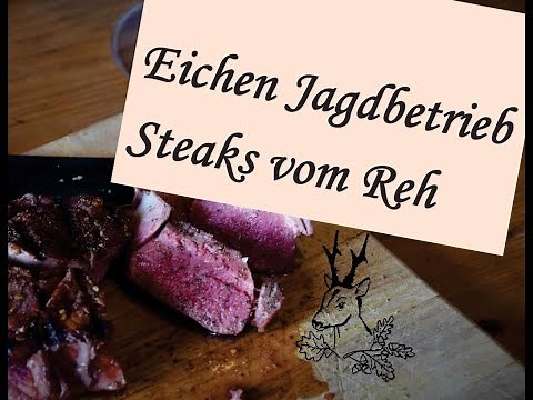 Das "perfekte" Steak aus der Rehkeule! Steaks richtig braten...