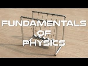 Fundamentals of Physics Documentary - The Best Documentary Ever