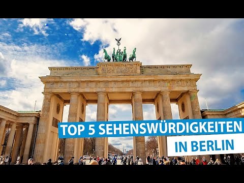Berlin Top 5 Sehenswürdigkeiten