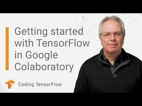 Getting Started with TensorFlow in Google Colaboratory (Coding TensorFlow)