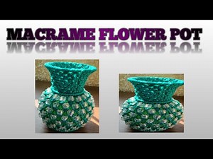 Simple Macrame Flower Pot, DIY Macrame Pot, How to make macrame Flower Pot, Macrame Flower Pot