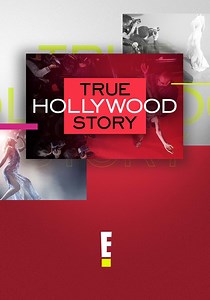 E! True Hollywood Story - streaming online