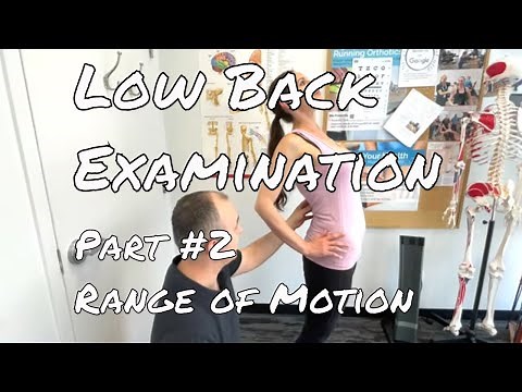 Low Back Examination - Part 2 Range of Motion