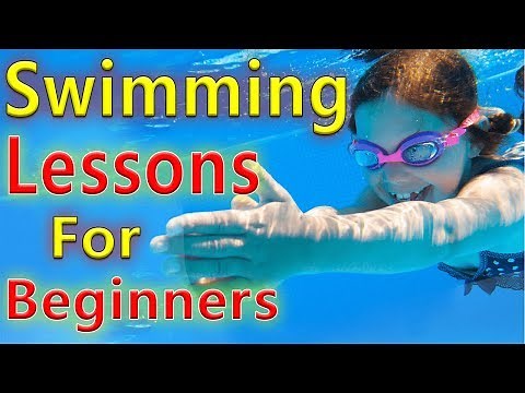 How to Swim Guide For Beginners - Swimming Lessons For Beginners - Basics of Adult Swimming Lessons