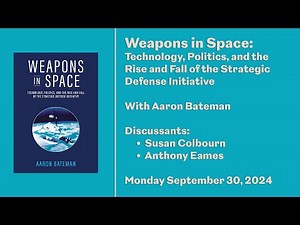 Weapons in Space: Technology, Politics, and the Rise and Fall of the Strategic Defense Initiative