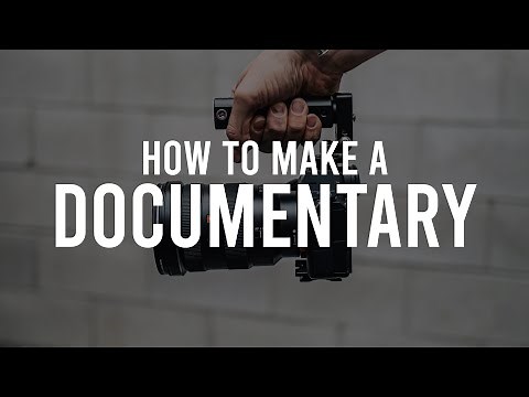 How to Make a DOCUMENTARY