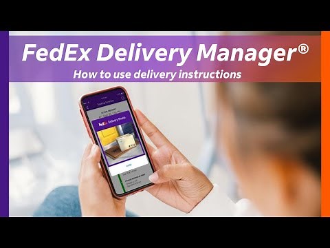 FedEx Delivery Manager®: How to use Delivery Instructions