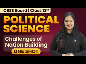 Challenges of Nation Building | Class 12 Political Science | CBSE Board ONE SHOT | Drishti School