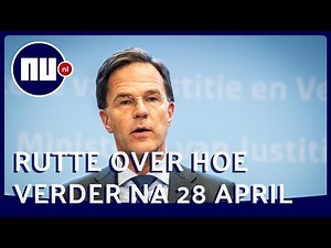 Live: Persconferentie Rutte over de coronamaatregelen na 28 april | NU.nl