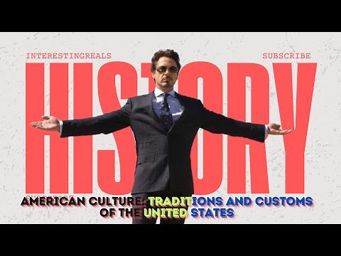 American Culture: Traditions and Customs of the United States