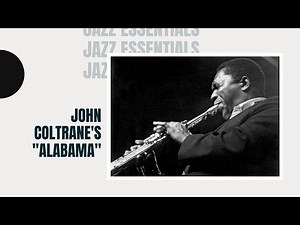 JAZZIZ Essentials: A Short History of John Coltrane's "ALABAMA"