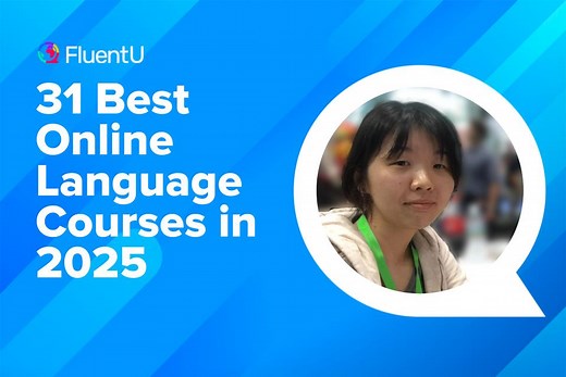 31 Best Online Language Courses in 2025 | FluentU Language Blog