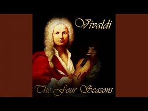 The Four Seasons (Concerti Op.8 Nos.1-4) Spring (La Primavera) Op.8 No.1 E Major: Allegro