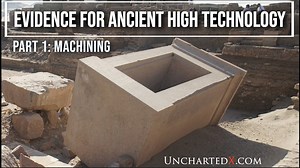 Evidence for Ancient High Technology - Part 1