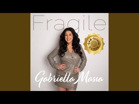 Fragile (GAB-licious Remix Extended Version)