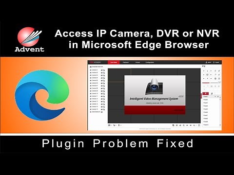 How do I View My IP Camera on Microsoft Edge | Plugin problem | cctv Plugin #plugins