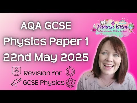 The Whole of AQA GCSE Physics Paper 1 | 22nd May 2025