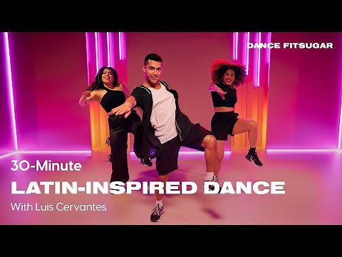 30-Minute Latin-Inspired Dance Cardio Workout With Luis Cervantes | POPSUGAR FITNESS