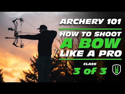 Learning Archery 101: How to Shoot a Compound Bow - Class 3 of 3