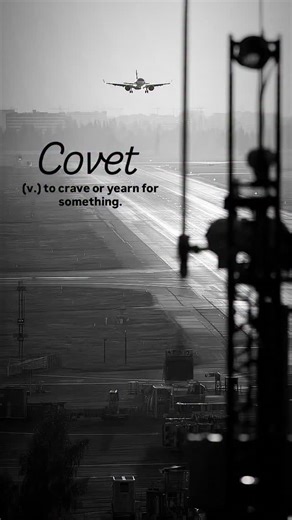 Meaning;- To covet something means to want it very badly, especially when it belongs to someone else. It is a strong feeling of desire or longing for something you don’t have. The word covet (pronounced KUV-it, rhymes with love it) refers to a deep, often envious yearning for something that belongs to someone else. Originating from the Old French covoitier and the Latin cupidus (meaning “desirous”), it captures an intensity of wanting that goes beyond a simple wish; it is a focused, powerful cra
