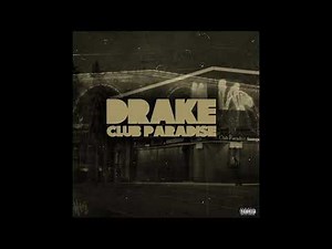 Drake- “Club Paradise” (Slowed)