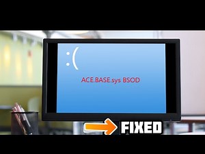 How to Fix ACE.BASE.sys BSOD Error in Windows 10/11