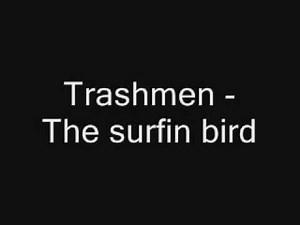 Trashmen - The surfin bird(with lyrics)