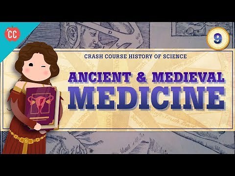 Ancient & Medieval Medicine: Crash Course History of Science #9