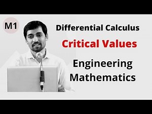 Engineering Mathematics 1- M1 Differential Calculus - Critical Values