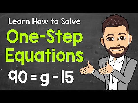 Solving One-Step Equations: A Step-By-Step Guide | Algebraic Equations | Math with Mr. J