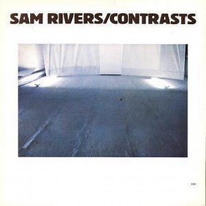 Contrasts (Sam Rivers album) - Alchetron, the free social encyclopedia