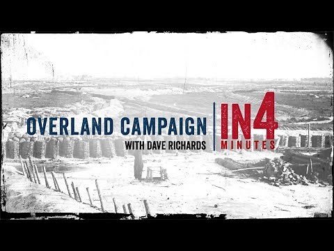 The Overland Campaign: The Civil War in Four Minutes