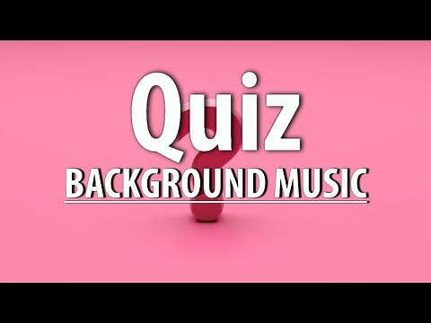 Quiz BACKGROUND MUSIC