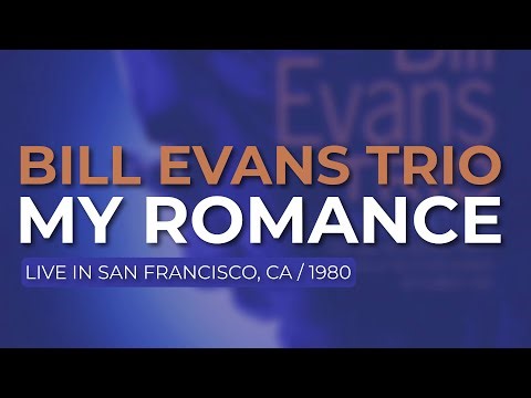 Bill Evans Trio - My Romance (Official Audio) - Live in San Francisco, 8/31/80