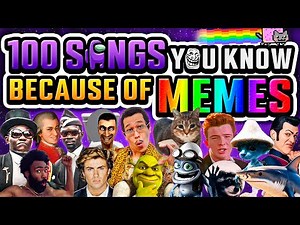 100 SONGS YOU KNOW BECAUSE OF MEMES (2025)