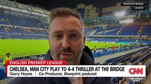 Chelsea, Man City play to 4-4 thriller at the Bridge