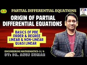 Origin of Partial Differential Equations | Linear & Non-Linear PDE | Order & Degree | Quasi Linear