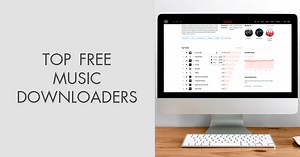 Top 10 Free Music Downloaders