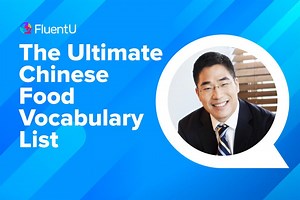 The Ultimate Chinese Food Vocabulary List | FluentU Chinese Blog