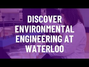 Discover Environmental Engineering at Waterloo