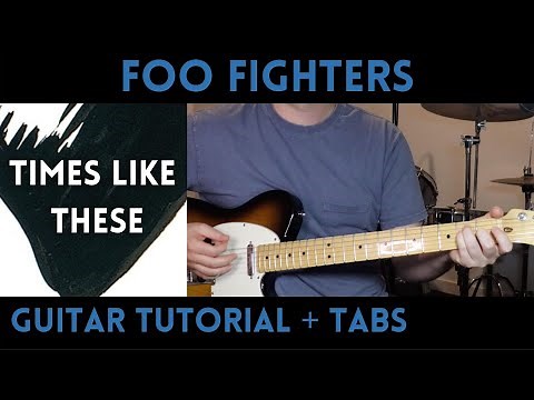 Foo Fighters - Times Like These (Guitar Tutorial)